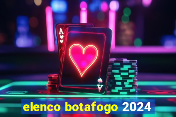 elenco botafogo 2024